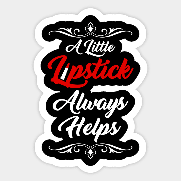 A little lipstick always helps Sticker by captainmood